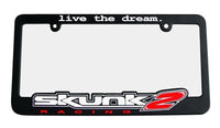 Skunk2 Racing Skunk2 Live The Dream License Plate Frame